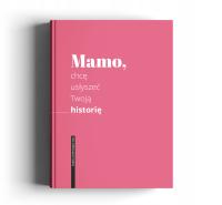 MAMO, chcę usłyszeć Twoją historię | Książka opowiedz mi wspomnienia Twarda