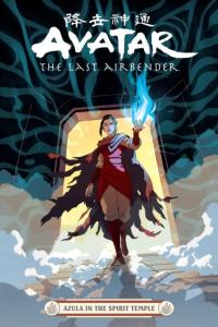 Avatar: The Last Airbender--Azula in the Spirit Te