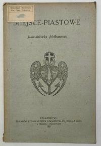 Miejsce-Piastowe. Jednodniówka jubileuszowa (1927 r.)