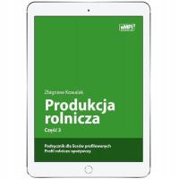 Produkcja rolnicza, cz. 3 podręcznik