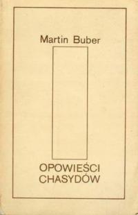 Martin Buber - Opowieści Chasydów