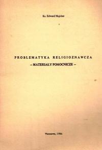 Problematyka Religioznawcza. Ks. EDWARD MAJCHER