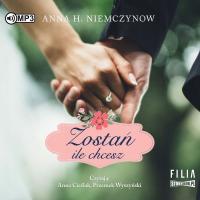 Zostań, ile chcesz. Audiobook Anna H. Niemczynow