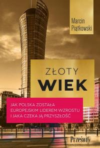 Ebook | Złoty wiek. Jak Polska została europejskim liderem wzrostu i jaka c