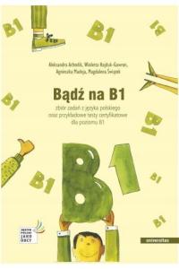 Будь на B1. Сборник заданий по польскому языку и примеры сертификационных тестов