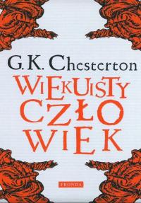 WIEKUISTY CZŁOWIEK - G.K. CHESTERTON