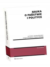 NAUKA O PAŃSTWIE I POLITYCE LECH DUBEL, JAROSŁAW KOSTRUBIEC, GRZEGORZ ŁAWNI