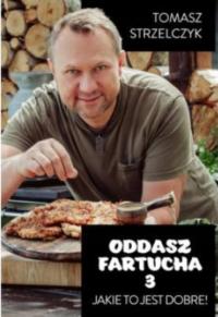 Tomasz Strzelczyk - Oddasz Fartucha Tom 3