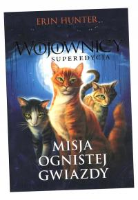 Воины. СУПЕРЭДИССИЯ Т. 1 огненная миссия.. W.2 ERIN HUNTER