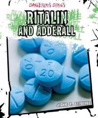 Ritalin and Adderall - Stanmyre, Jackie F