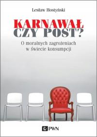 Karnawał czy post? Lesław Hostyński