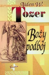Aiden W. Tozer - Boży podbój