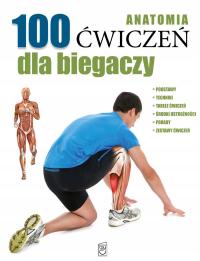 Anatomia. 100 ćwiczeń dla biegaczy - ebook