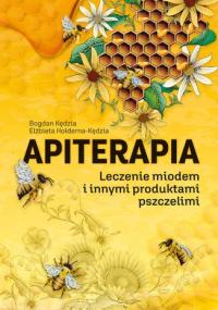 Apiterapia - naturalne leczenie miodem