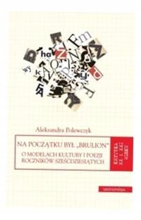 NA POCZĄTKU BYŁ BRULION ALEKSANDRA POLEWCZYK