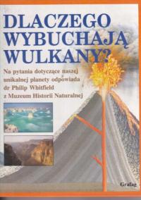 Dlaczego wybuchają wulkany? Philip Whitfield