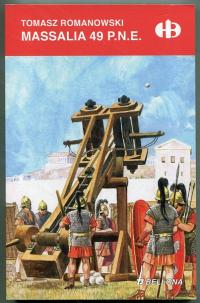 MASSALIA 49 p.n.e. :: Historyczne Bitwy HB -- 1 WYDANIE :: 2016 rok