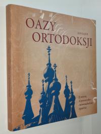 OAZY ORTODOKSJI EPARCHIA PRZEMYSKO-NOWOSĄDECKA Jan Gajur BDB