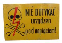 Stara tablica ostrzegawcza ''NIE DOTYKAĆ''