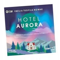 HOTEL AURORA. AUDIOBOOK EMILIA TEOFILA NOWAK