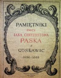 Pamiętnik imci Jana Chryzostoma Paska z Gosławic