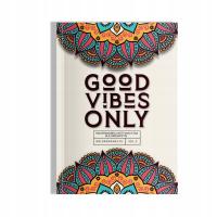 Good vibes only. Мотивационная книжка-раскраска с утверждениями для женщин.