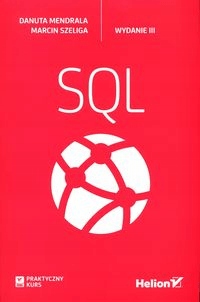 Praktyczny kurs SQL wyd. 3 - Danuta Mendrala