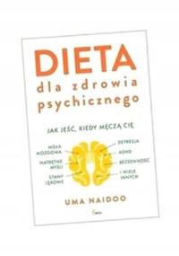 DIETA DLA ZDROWIA PSYCHICZNEGO NAIDOO UMA