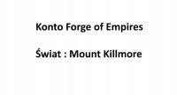 Mega Konto Forge of Empires FOE Mount Killmore