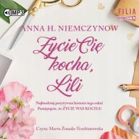 Życie Cię kocha Lili Anna H. Niemczynow