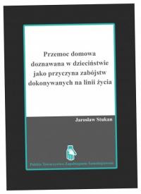 Przemoc domowa doznawana w dzieciństwie jako przyczyna zabójstw