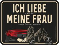 RAHMENLOS Original Blechschild: Ich Liebe Meine Frau