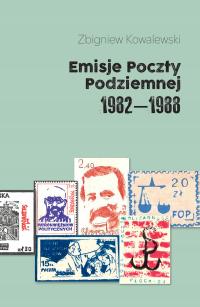 Solidarność Emisje Poczty Podziemnej 1982–1988 Zbigniew Kowalewski