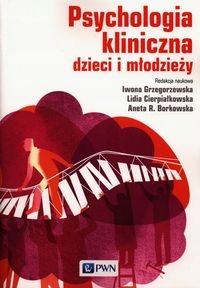 PSYCHOLOGIA KLINICZNA DZIECI I MŁODZIEŻY OPRACOWANIE ZBIOROWE