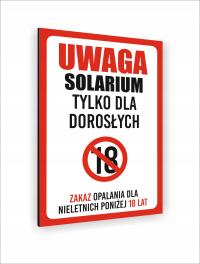 Tabliczka znak informacyjny dibond 40x30 UWAGA SOLARIUM TYLKO DLA DOROSŁYCH