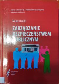 Zarządzanie bezpieczeństwem publicznym Marek Lisiecki