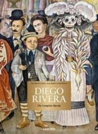 Diego Rivera. The Complete Murals Juan Rafael Coronel Rivera, Luis-Martin