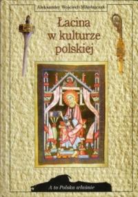 Aleksander Wojciech Mikołajczak - Łacina w kulturze polskiej