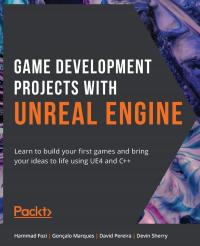 Game Development Project with Unreal Engine Learn to build your first games