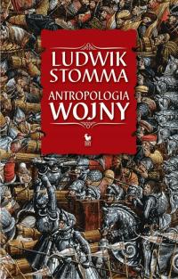 ANTROPOLOGIA WOJNY DODRUK 2022 STOMMA LUDWIK