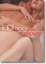 1001 nocy rozkoszy Praca zbiorowa