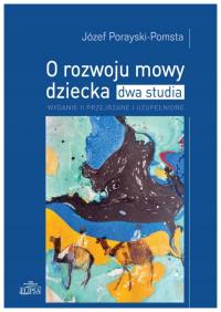 O rozwoju mowy dziecka Dwa studia Wydanie II