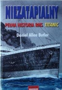 Niezatapialny Pełna historia RMS Titanic