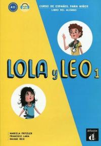 Lola y Leo 1 Libro del alumno LektorKlett