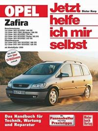 Opel Zafira ab Modelljahr 1999. Jetzt helfe ich mir selbst DIETER KORP