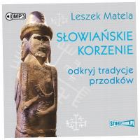 Słowiańskie korzenie Leszek Matela Audiobook