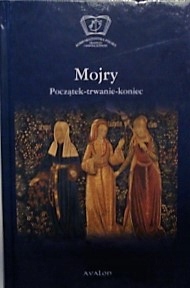 MOJRY POCZĄTEK-TRWANIE-KONIEC