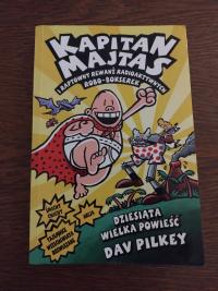 Kapitan Majtas 10 Kapitan Majtas i raptowny rewanż radioaktywny Dav Pilkey