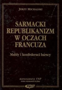 Michalski * Sarmacki republikanizm w oczach Francuza