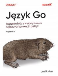 Język Go Tworzenie kodu Jon Bodner